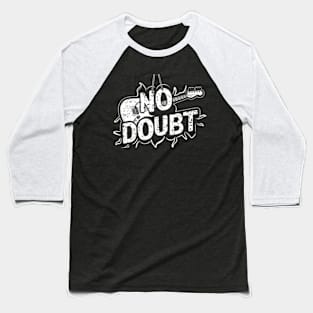 No-doubt Baseball T-Shirt